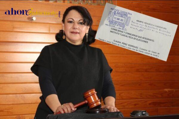 Se baja Claudia Pérez de la contienda judicial y renuncia a la candidatura para ser Jueza