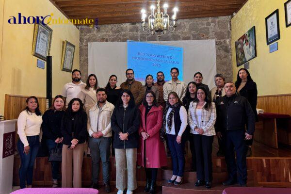 Tlaxco encabeza trabajos regionales de la Red Tlaxcalteca de Municipios por la Salud