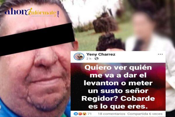 Misógino y cobarde regidor, amaga con dar levantón a la activista y defensora de derechos humanos